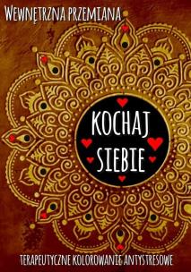 Wewnętrzna przemiana. Kochaj siebie. Autor:   Praca zbiorowa. Multiszop.pl Okładka książki Wewnętrzna przemiana. Kochaj siebie