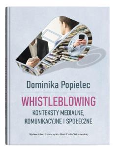 Okładka książki Whistleblowing. Konteksty medialne, komunikac.