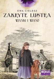 Okładka książki Wianki i wiano. Zakryte lustra. Tom 2 (Duże Litery)