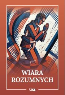 Okładka książki Wiara rozumnych (Antologia)