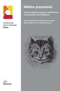Okładka książki Widma przeszłości. Kultura i literatura dziecięca i młodzieżowa w perspektywie hauntologicznej
