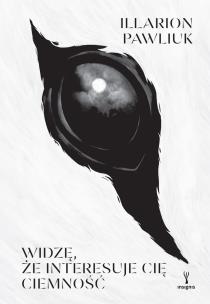Okładka książki Widzę, że interesuje cię ciemność