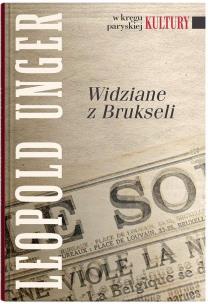 Widziane z Brukseli. Autor: Unger Leopold. Multiszop.pl Okładka książki Widziane z Brukseli