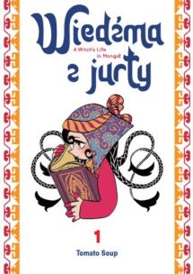 Okładka książki Wiedźma z Jurty. Tom 1