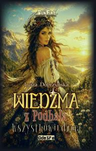 Okładka książki Wiedźma z Podhala T.4 Wszystkowiedźma