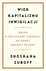 Okładka książki Wiek kapitalizmu inwigilacji