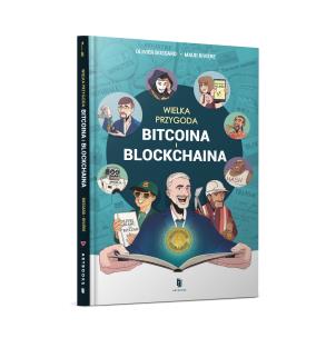 Okładka książki Wielka przygoda bitcoina i blockchaina