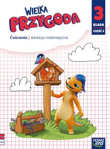 Wielka Przygoda klasa 3 część 2 zeszyt ćwiczeń Matematyka EDYCJA 2025. Autor: Sawicka Krystyna, Swoboda Ewa. Multiszop.pl Okładka książki Wielka Przygoda klasa 3 część 2 zeszyt ćwiczeń Matematyka EDYCJA 2025