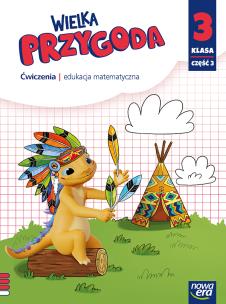 Wielka Przygoda klasa 3 część 3 zeszyt ćwiczeń Matematyka EDYCJA 2025. Autor: Sawicka Krystyna, Swoboda Ewa. Multiszop.pl Okładka książki Wielka Przygoda klasa 3 część 3 zeszyt ćwiczeń Matematyka EDYCJA 2025