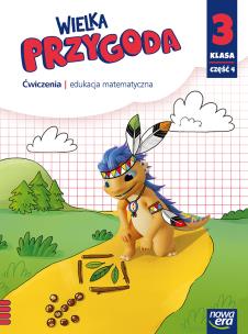 Wielka Przygoda klasa 3 część 4 zeszyt ćwiczeń Matematyka EDYCJA 2025. Autor: Sawicka Krystyna, Swoboda Ewa. Multiszop.pl Okładka książki Wielka Przygoda klasa 3 część 4 zeszyt ćwiczeń Matematyka EDYCJA 2025