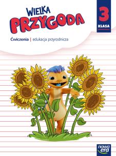 Wielka Przygoda klasa 3 zeszyt ćwiczeń Przyroda EDYCJA 2025. Autor: Winiecka-Nowak Joanna. Multiszop.pl Okładka książki Wielka Przygoda klasa 3 zeszyt ćwiczeń Przyroda EDYCJA 2025