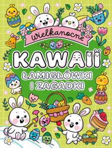 Wielkanocne Kawaii. Łamigłówki i zagadki. Autor: Opracowanie zbiorowe. Multiszop.pl Okładka książki Wielkanocne Kawaii. Łamigłówki i zagadki