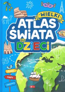 Okładka książki Wielki atlas świata dla dzieci premium