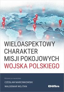 Okładka książki Wieloaspektowy charakter misji pokojowych Wojska..