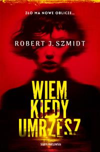 Okładka książki Wiem kiedy umrzesz