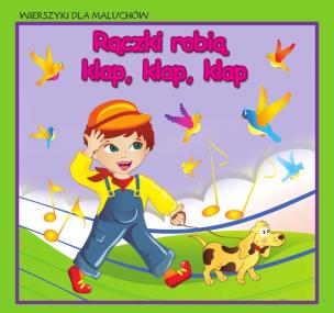 Okładka książki Wierszyki dla maluchów. Rączki robią klap, klap...