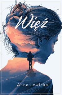 Więź. Trylogia mocy i szału. Tom 1 wyd. kieszonkowe. Autor: Lewicka Anna. Multiszop.pl Okładka książki Więź. Trylogia mocy i szału. Tom 1 wyd. kieszonkowe