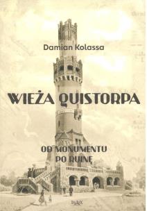 Okładka książki Wieża Quistorpa. Od monumentu po ruinę
