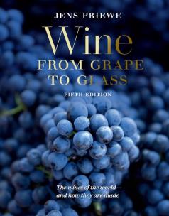 Wine from Grape to Glass. The Wines of the World and how they are Made. Autor: Jens Priewe. Multiszop.pl Okładka książki Wine from Grape to Glass. The Wines of the World and how they are Made