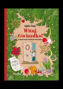 Okładka książki Witaj, Gwiazdko! 24 opowieści świąteczne Myszonka