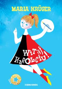Okładka książki Witaj, Karolciu!