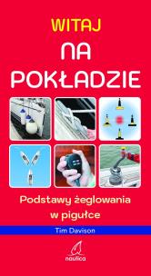 Okładka książki Witaj na pokładzie. Podstawy żeglowania w pigułce