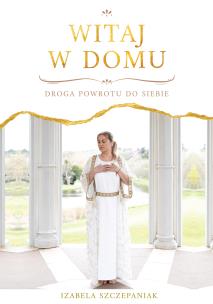Okładka książki Witaj w domu. Droga powrotu do siebie