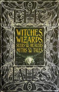 Okładka książki Witches, Wizards, Seers & Healers. Myths & Tales