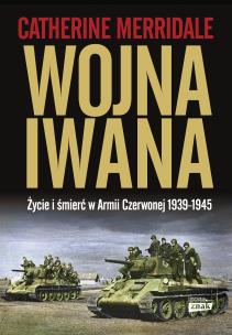 Wojna Iwana wyd. 2025. Autor: Merridale Catherine. Multiszop.pl Okładka książki Wojna Iwana wyd. 2025