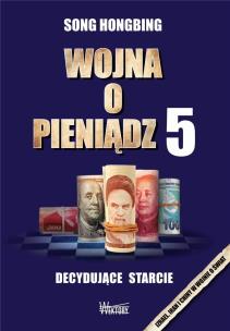 Okładka książki Wojna o pieniądz 5. Decydujące starcie