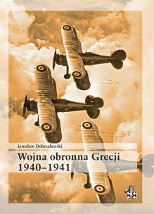 Okładka książki Wojna obronna Grecji 1940-1941
