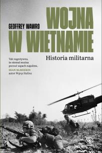 Okładka książki Wojna w Wietnamie. Historia militarna