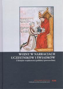 Okładka książki Wojny w narracjach uczestników i świadków. Z dziejów wojskowości polskiej i powszechnej