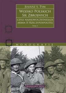 Okładka książki Wojsko Polskich Sił Zbrojnych czyli najnowocześniejsza armia II Rzeczypospolitej. Tom 1