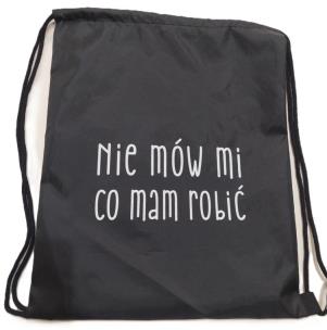 Opakowanie Worek plecak Nie mów mi co mam robić