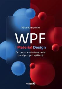 Okładka książki WPF i Material Design. Od podstaw do tworzenia praktycznych aplikacji wyd. 2