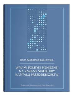 Okładka książki Wpływ polityki pieniężnej na zmiany struktury...