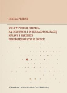 Okładka książki Wpływ pozycji prezesa na innowacje i...