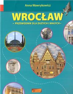 Okładka książki Wrocław. Przewodnik dla dużych i małych w.4