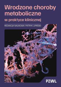 Okładka książki Wrodzone choroby metaboliczne w praktyce klinicznej