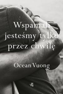 Okładka książki Wspaniali jesteśmy tylko przez chwilę