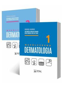 Współczesna dermatologia tom 1-2. Autor: Rudnicka Lidia, Olszewska Małgorzata, Rakowska Adriana, Sar-Pomian Marta. Multiszop.pl Okładka książki Współczesna dermatologia tom 1-2