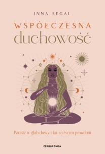 Okładka książki Współczesna duchowość. Podróż w głąb duszy i ku...