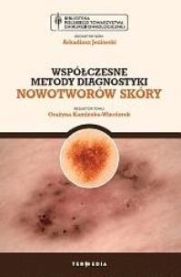 Okładka książki Współczesne metody diagnostyki nowotworów skóry