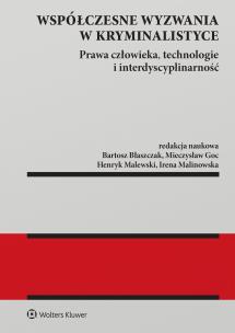 Okładka książki Współczesne wyzwania w kryminalistyce. Prawa człowieka, technologie i interdyscyplinarność