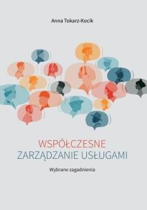 Współczesne zarządzanie usługami. Autor: Tokarz-Kocik Anna. Multiszop.pl Okładka książki Współczesne zarządzanie usługami
