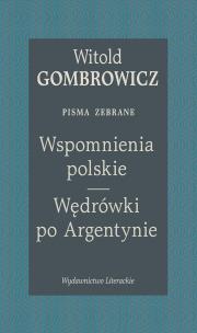 Okładka książki Wspomnienia polskie. Wędrówki po Argentynie. Pisma zebrane