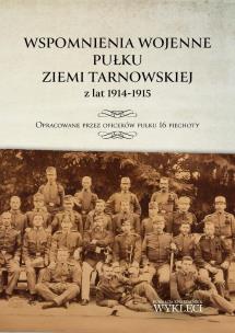 Okładka książki Wspomnienia wojenne pułku ziemi tarnowskiej z lat 1914-1915