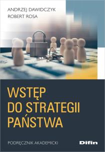 Wstęp do strategii państwa. Autor: Dawidczyk Andrzej, Rosa Robert. Multiszop.pl Okładka książki Wstęp do strategii państwa
