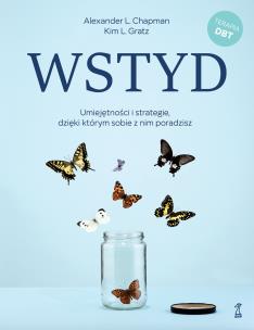 Okładka książki Wstyd. Umiejętności i strategie, dzięki którym sobie z nim poradzisz